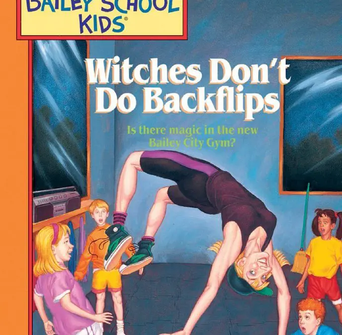 Witches Don’t Do Backflips