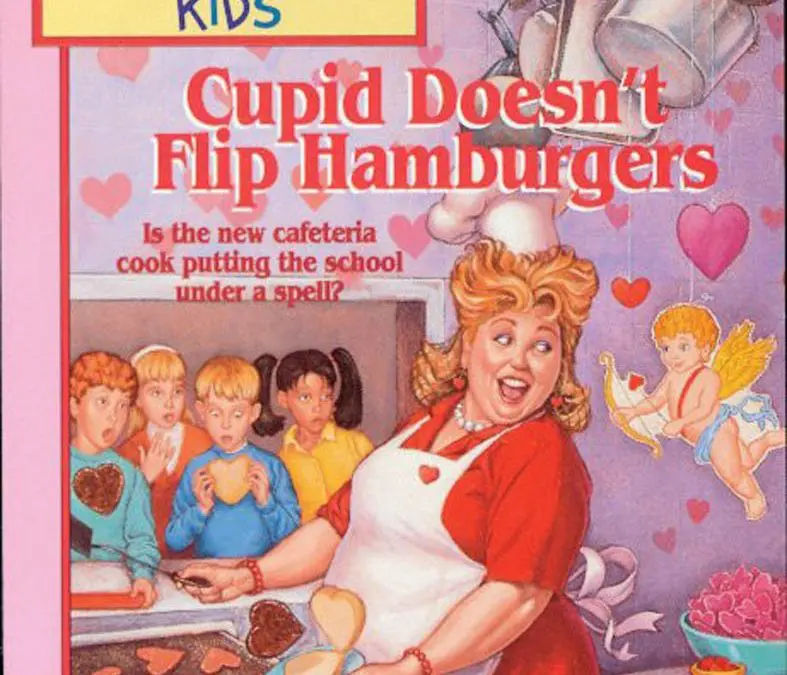 Cupid Doesn’t Flip Hamburgers