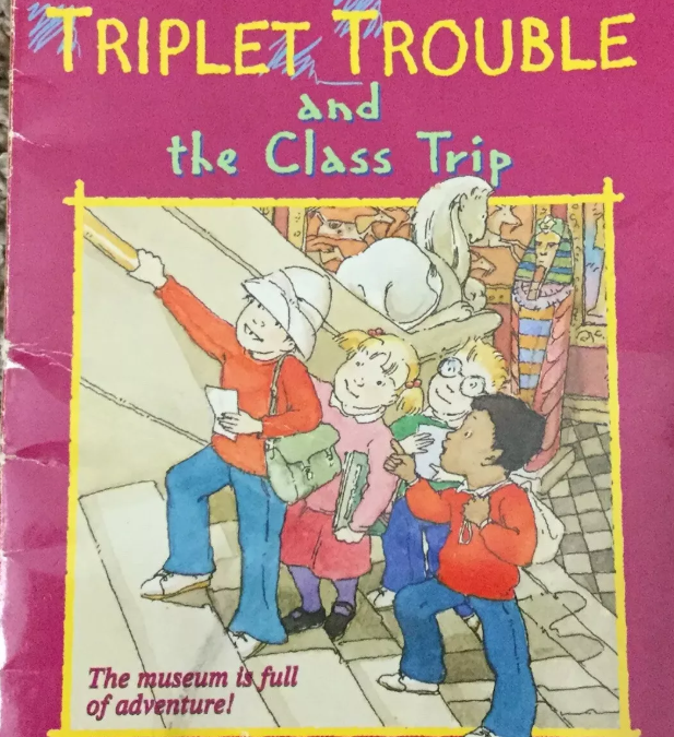 Triplet Trouble and the Class Trip