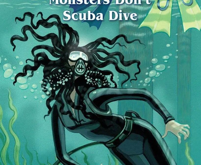 Monsters Don’t Scuba Dive