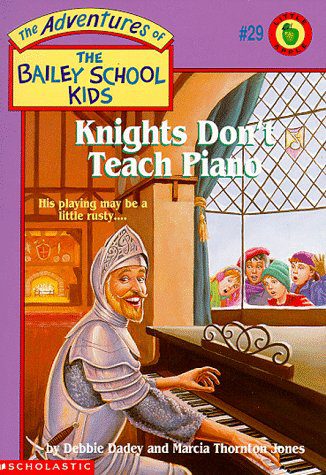 Knights Don’t Teach Piano